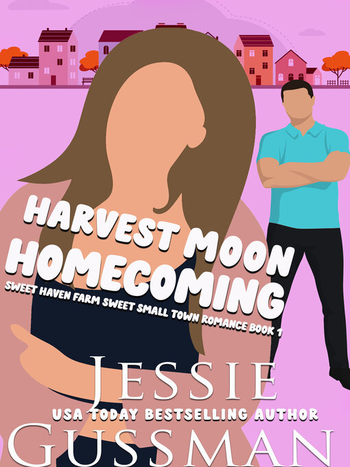 Title details for Harvest Moon Homecoming by Jessie Gussman - Available